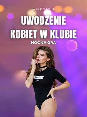 cover image of Uwodzenie kobiet w klubie--nocna gra